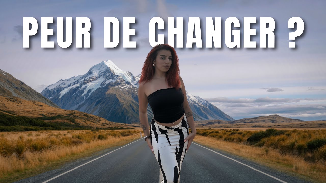 Pourquoi changer de vie fait peur (même quand tu en rêves)