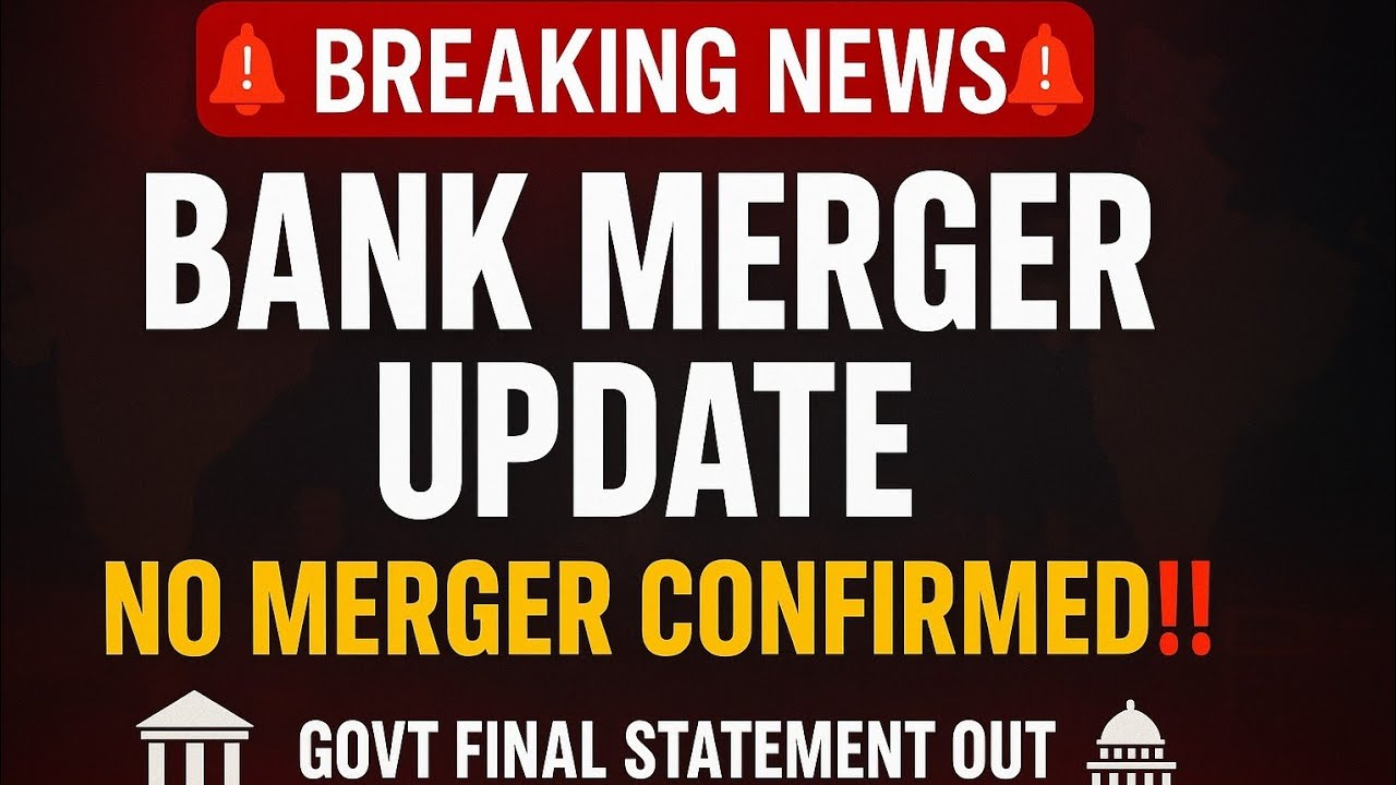 BANK MERGER UPDATE 2025 | Govt Final Statement | No Merger Confirmed?