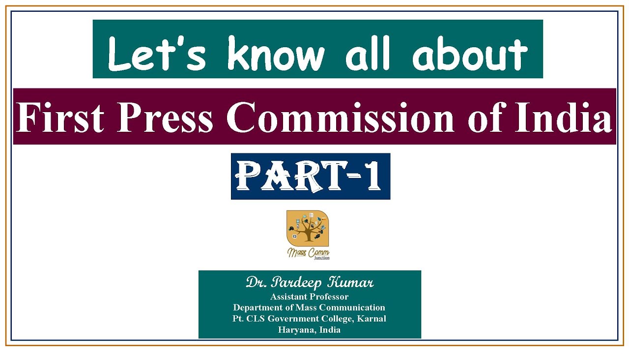 150. First Press Commission of India (Part-1)