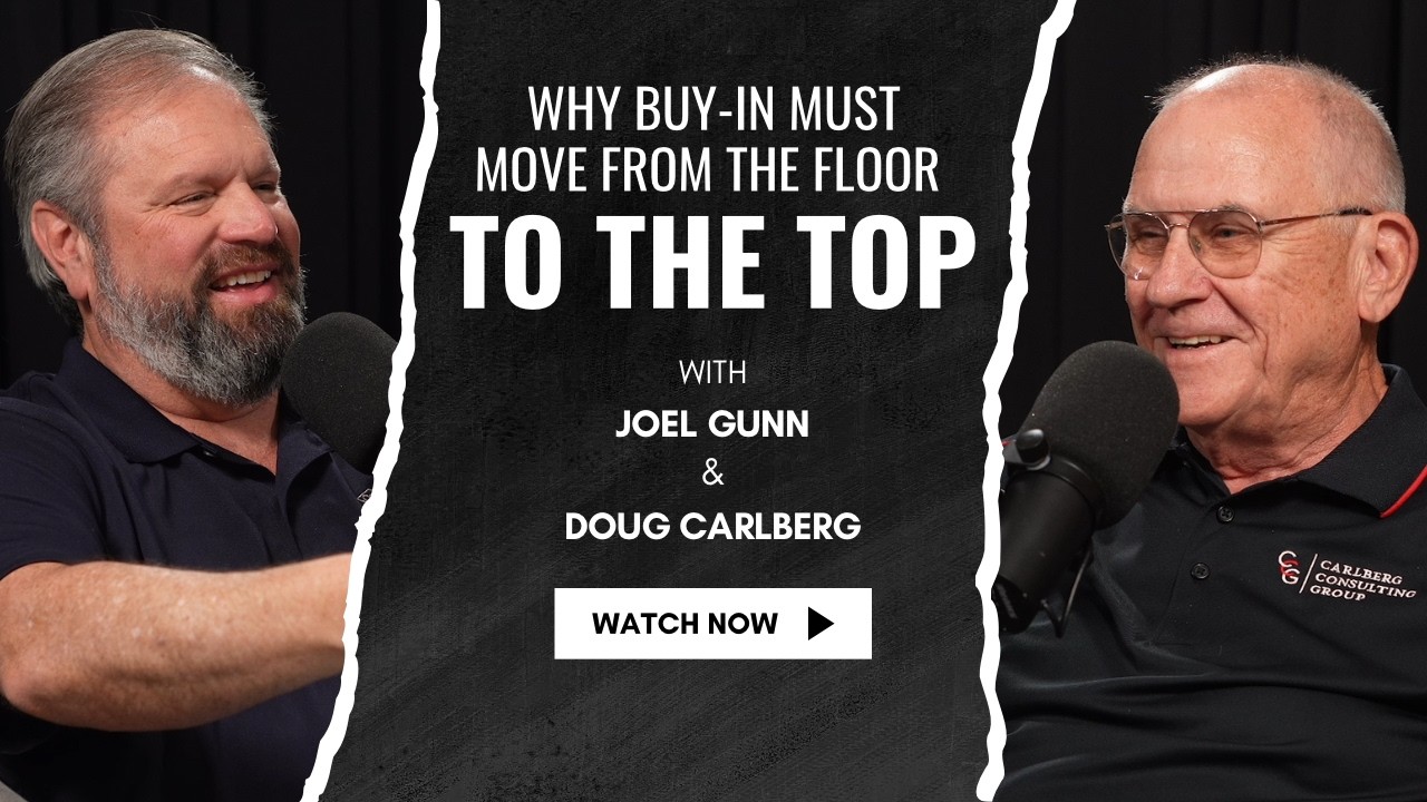 Doug Carlberg - Why Buy-In Must Move From the Floor to the Top