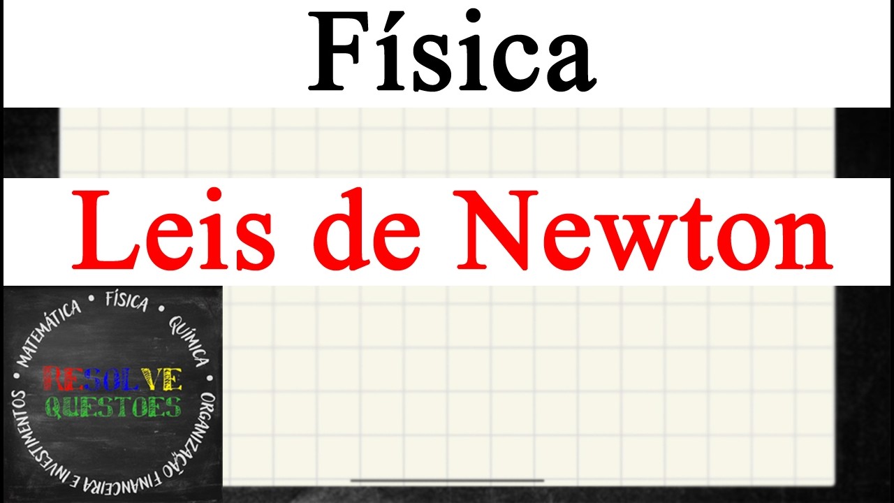 As três leis de Newton