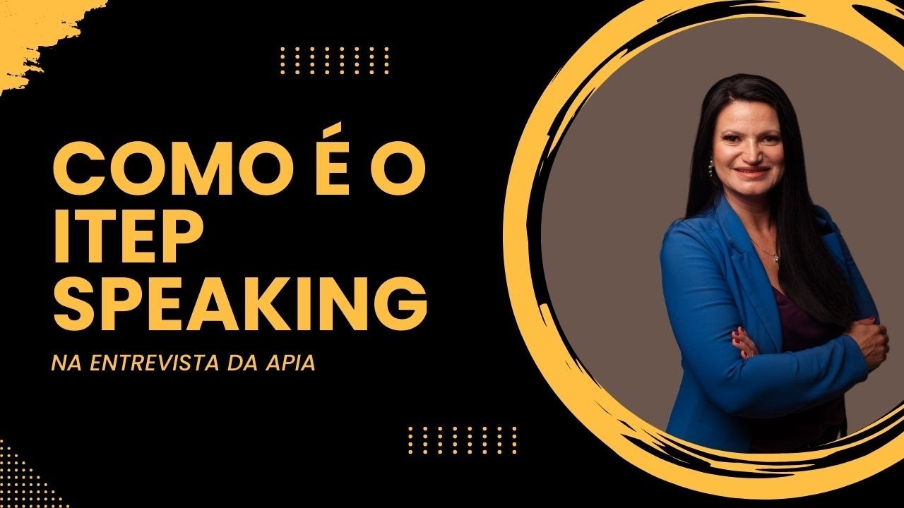 Como &eacute; o ITEP Speaking na Entrevista da APIA
