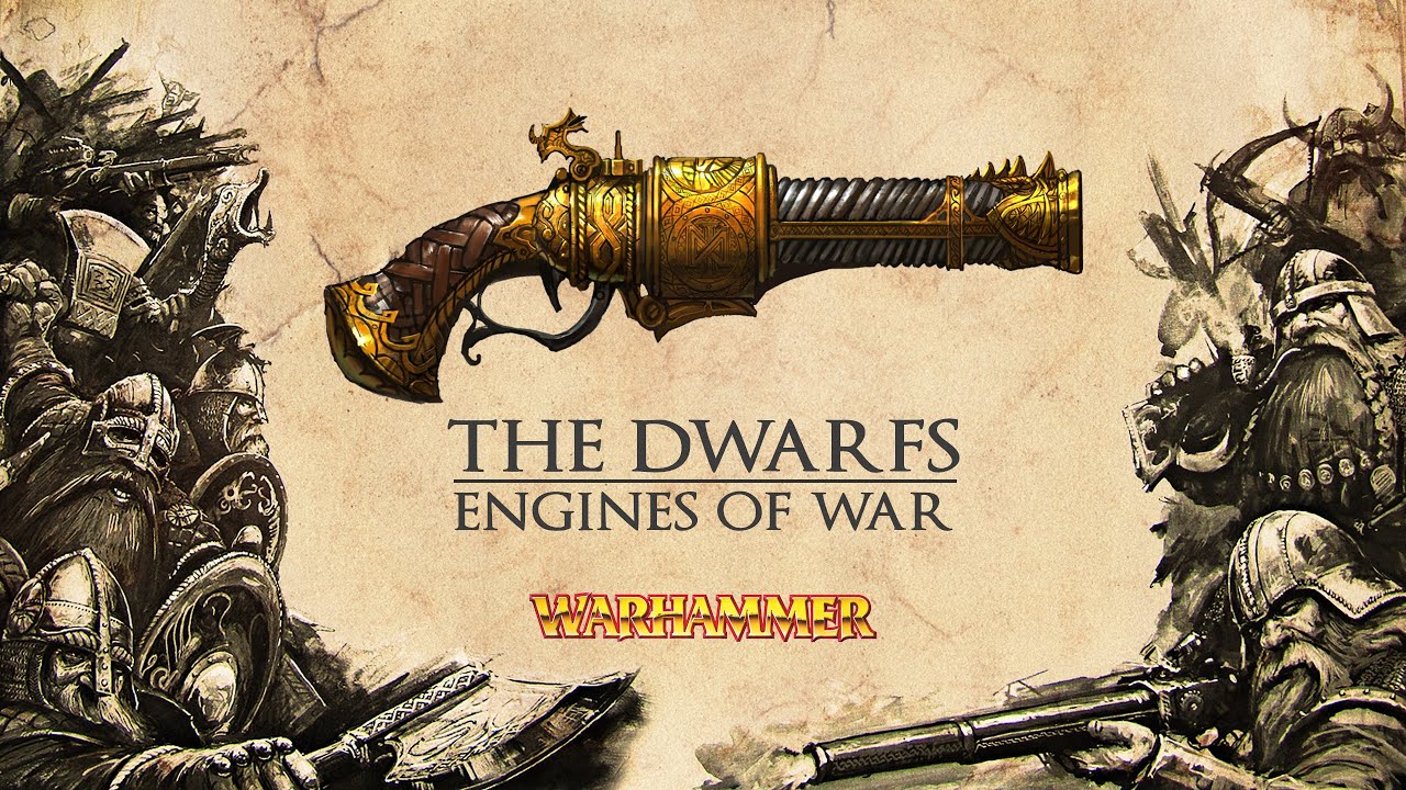 Warhammer Fantasy Lore - THE DWARFS: ENGINES OF WAR - Total War: Warhammer 2