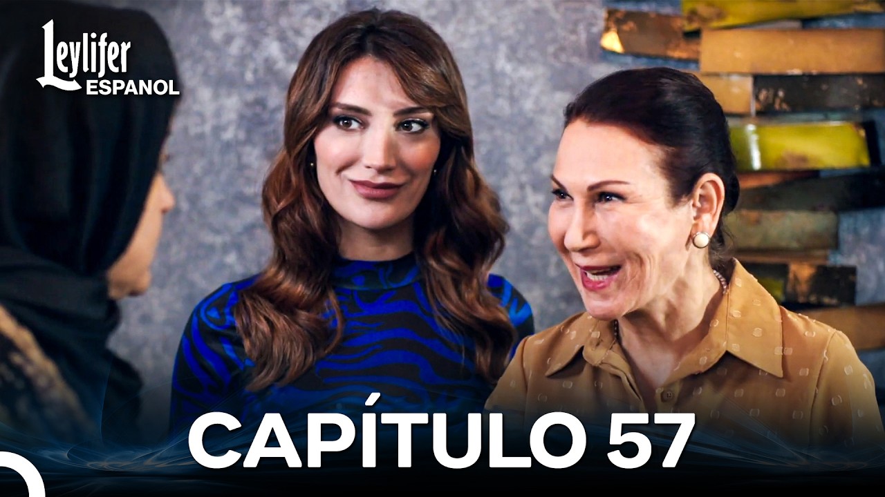 Leylifer Capitulo 57 (Doblado en Espa&ntilde;ol)