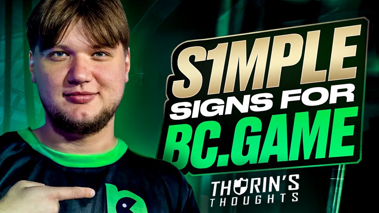 s1mple Joins BC.Game - Thorin's Thoughts - CS2