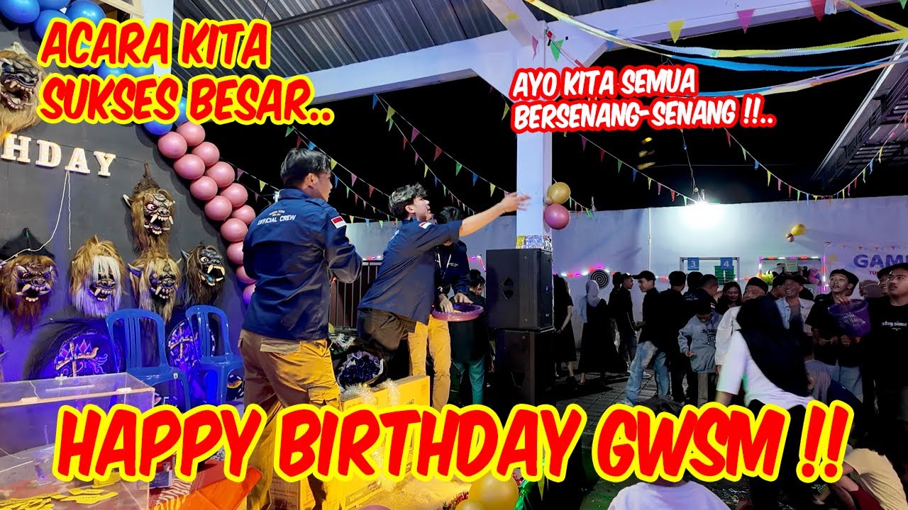 SUPER SERU & MERIAH !! Perayaan pesta ulang tahun GWSM ke 9 tahun
