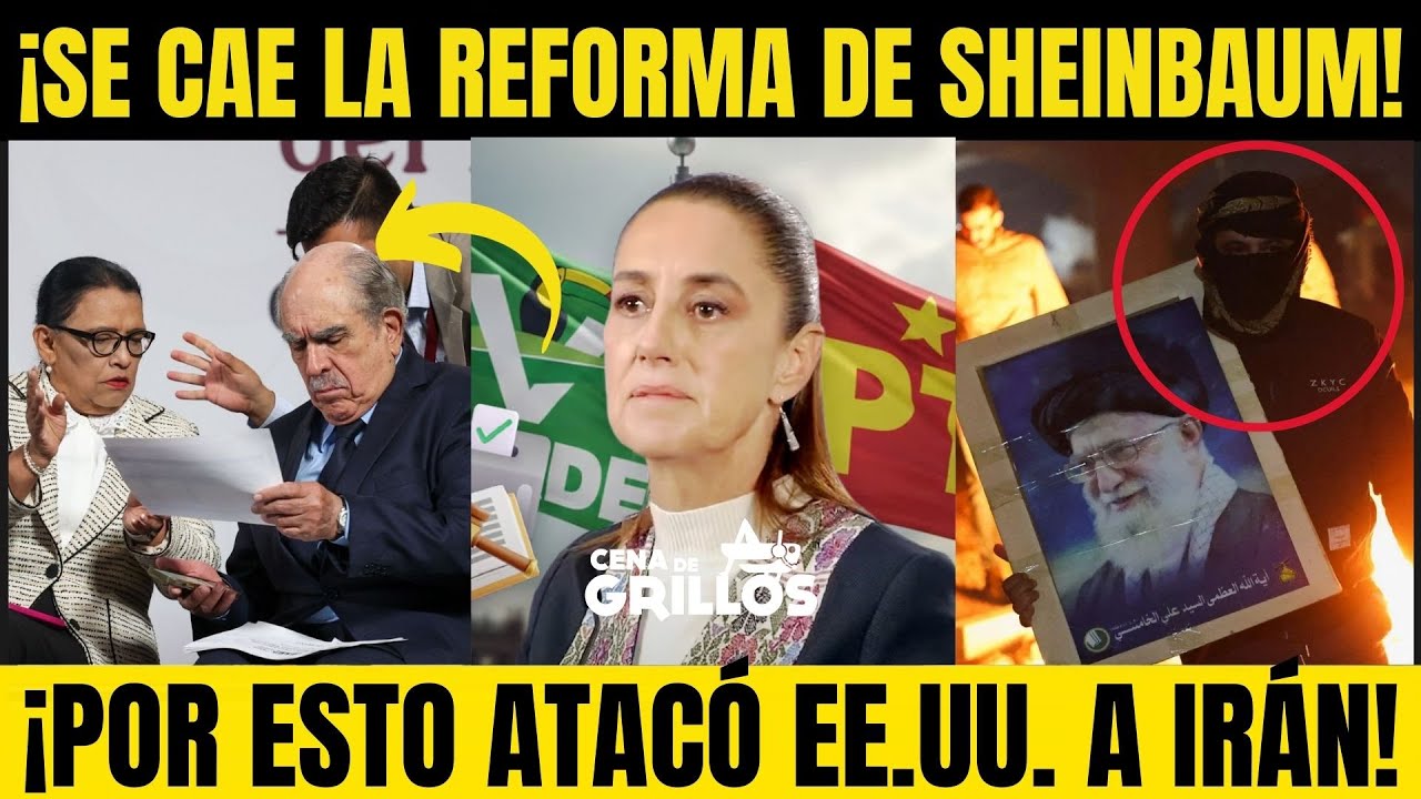 ARDE la 4T: &iexcl;REFORMA ELECTORAL le REVIENTA a CLAUDIA! &iquest;POR QU&Eacute; ATAC&Oacute; EUA a IR&Aacute;N? Cena de Grillos