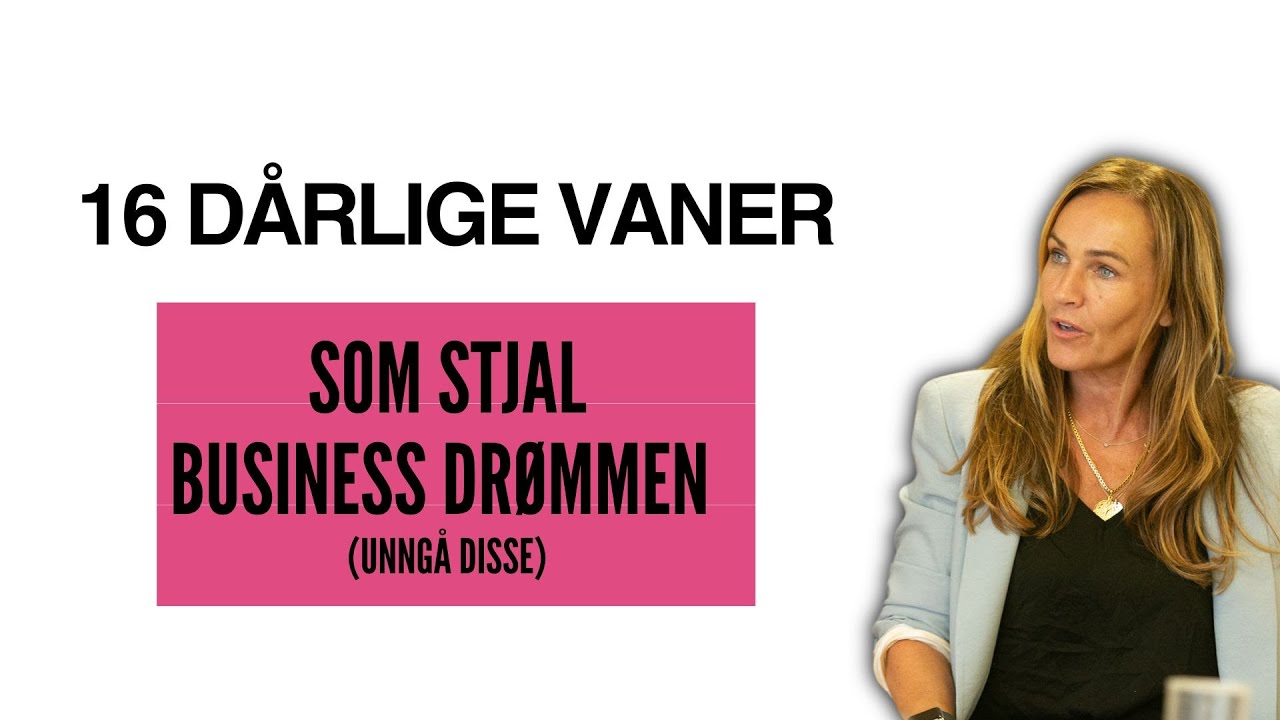 16 dårlige vaner som nesten ødela businessdrømmen