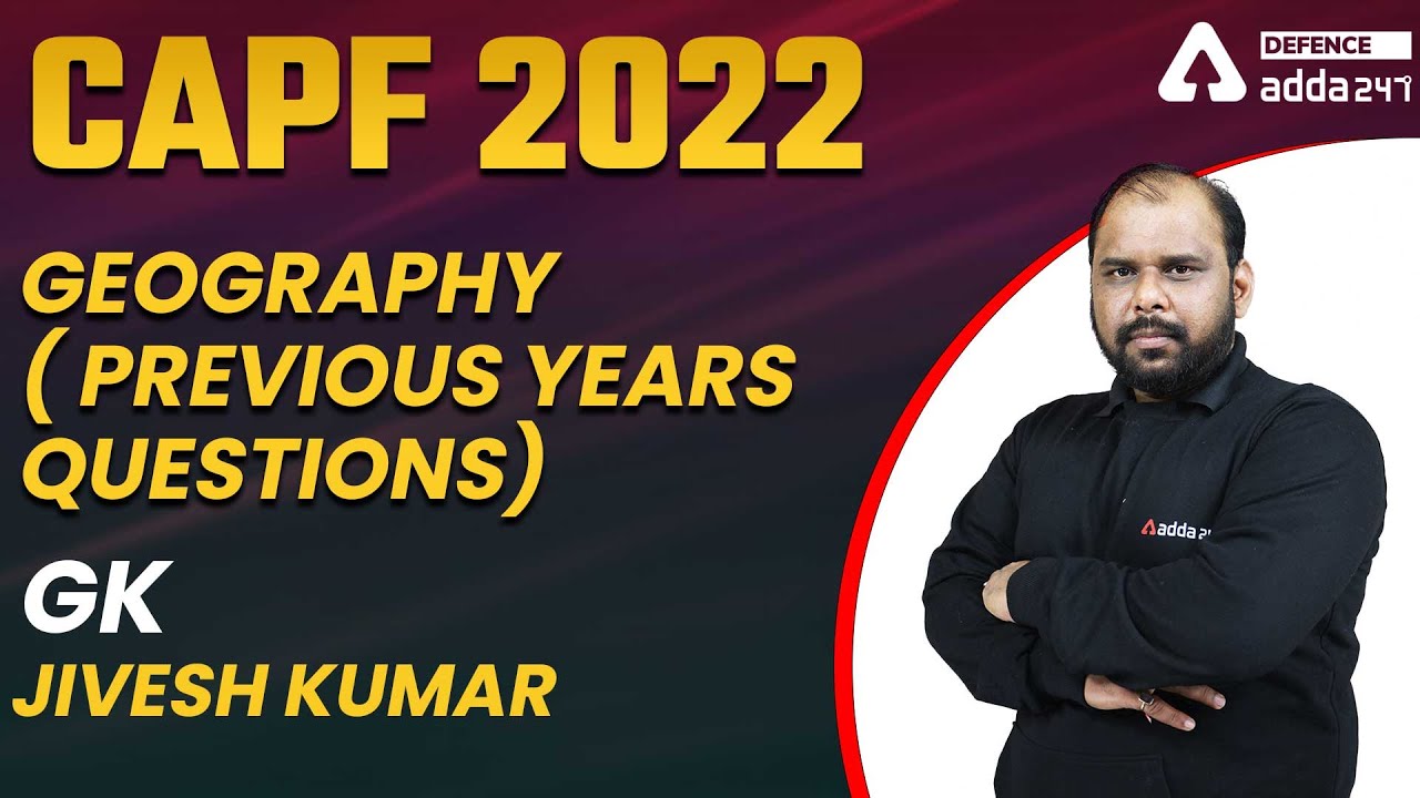 CAPF Geography ( Previous Years Questions) | CAPF Geography PYQ | CAPF Geography Classes 2022
