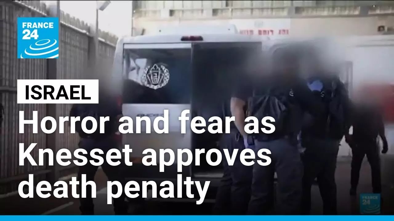 Jailed Palestinians fear death by hanging without due process under new Israeli law &bull; FRANCE 24