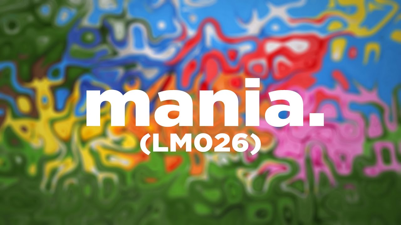 mania. [LM026]