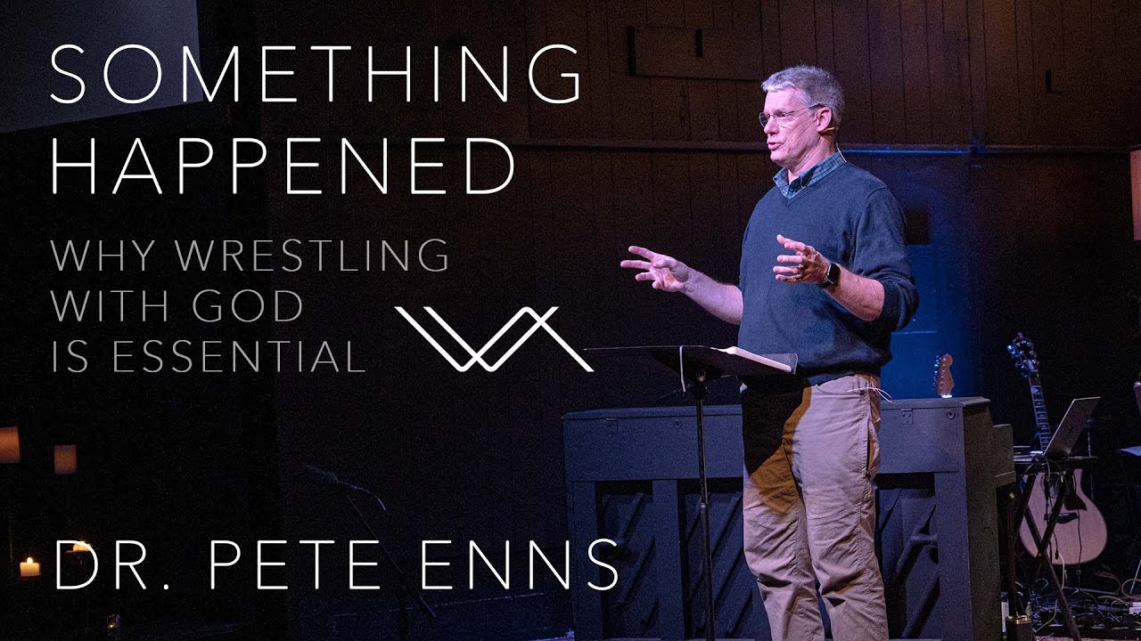 Something Happened: Why Wrestling With God Is Essential | Pete Enns | Watershed Charlotte