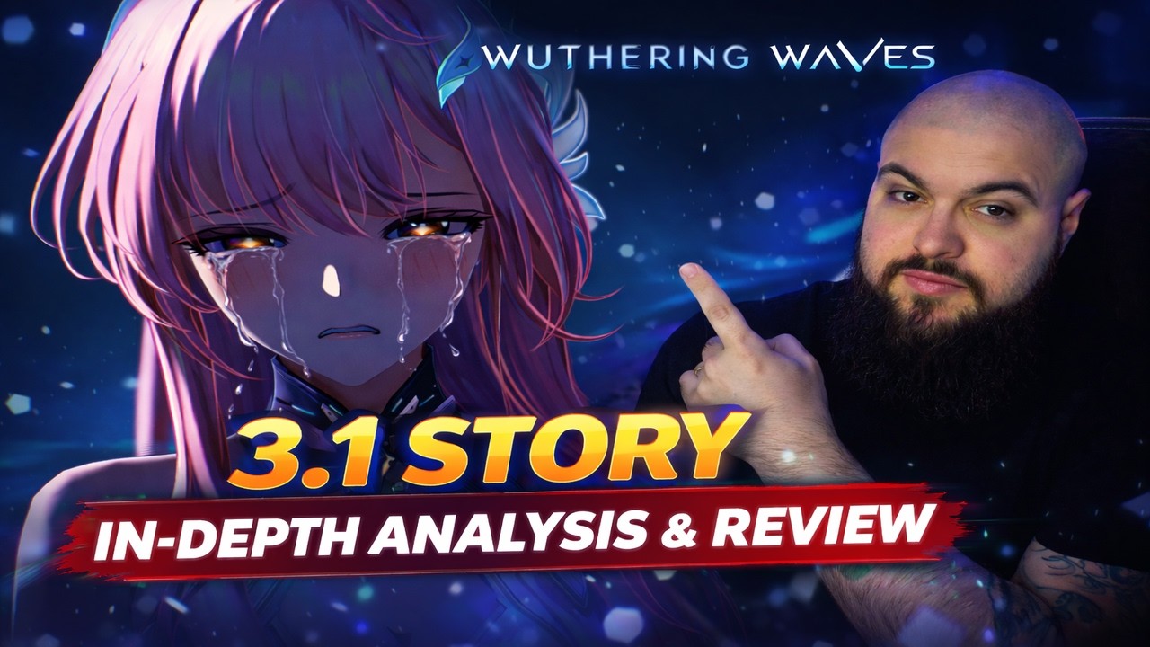 A Masterclass in Storytelling. l Wuthering Waves 3.1 Story In-depth Analysis & Review.