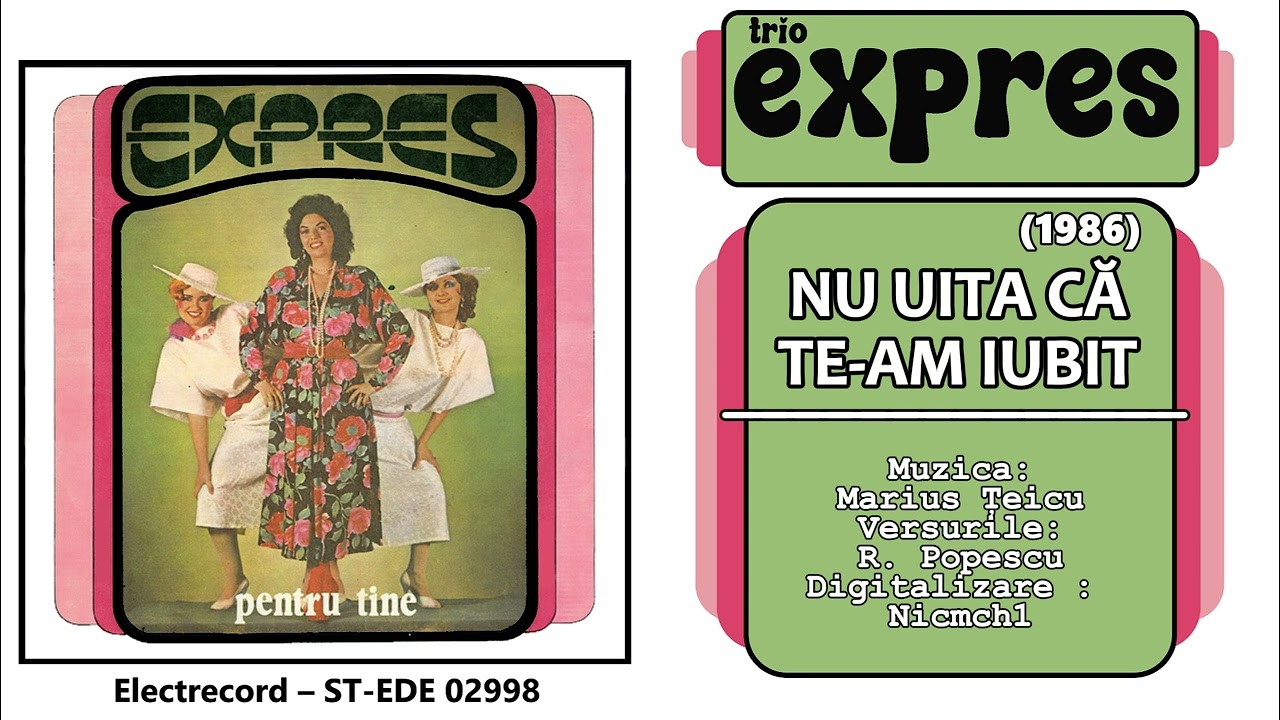 Trio Expres - Nu uita că te-am iubit