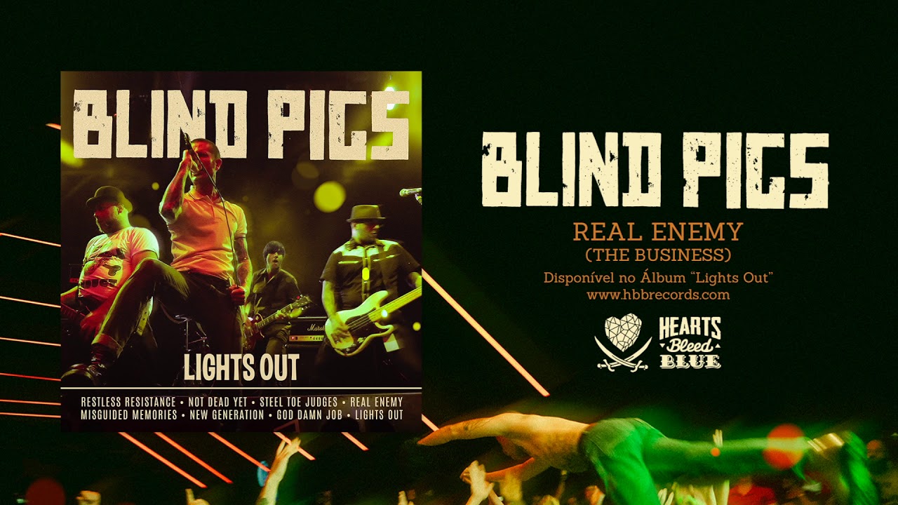 Blind Pigs - Real Enemy (The Business)