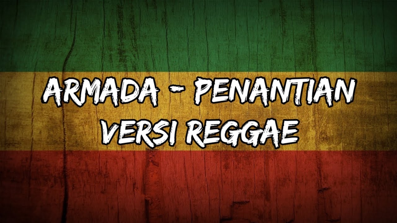 ARMADA - PENANTIAN (cover reggae)
