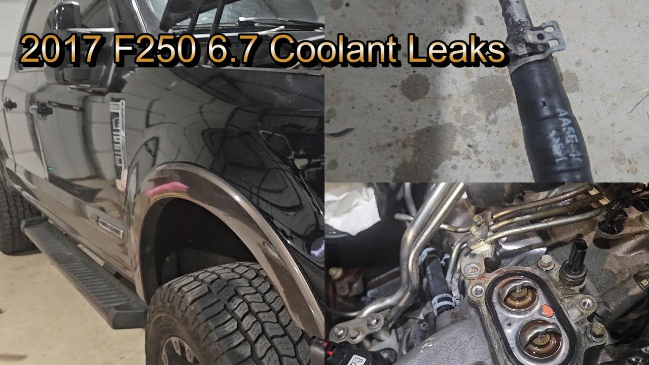 2017 F250 6.7 Diesel Coolant Leaks