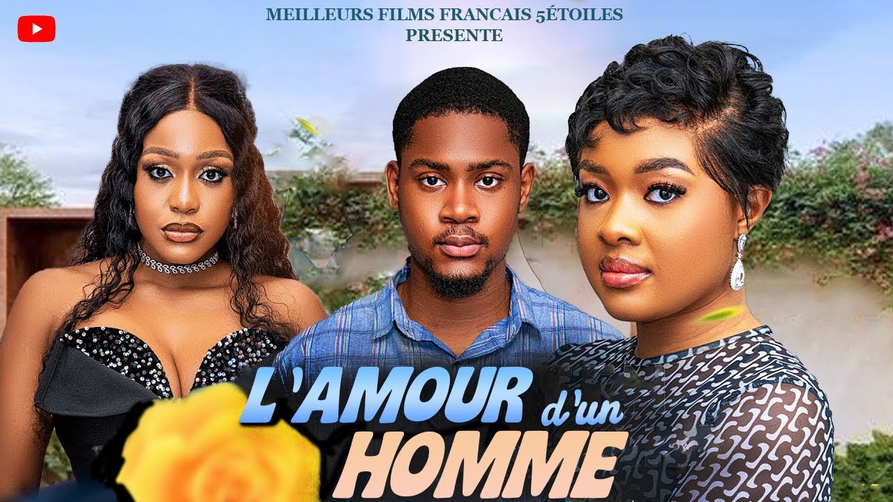L'AMOUR D'UN HOMME | Clinton Joshua | Meilleur Films Français | Films Nigérian En Français 2026