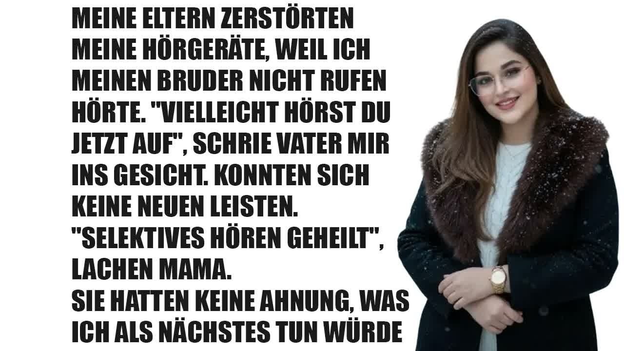 Meine Eltern zerstörten meine Hörgeräte wegen meines Bruders – ich nahm ihnen alles