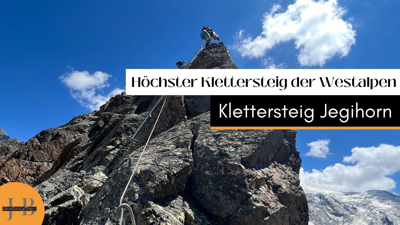Jegihorn Klettersteig - Höchster Klettersteig der Westalpen