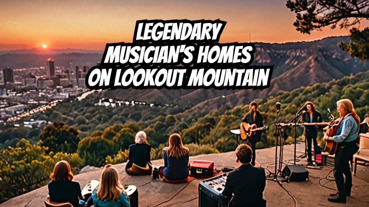 Lookout Mountain Home to Joni Mitchell, Graham Nash And The Doors