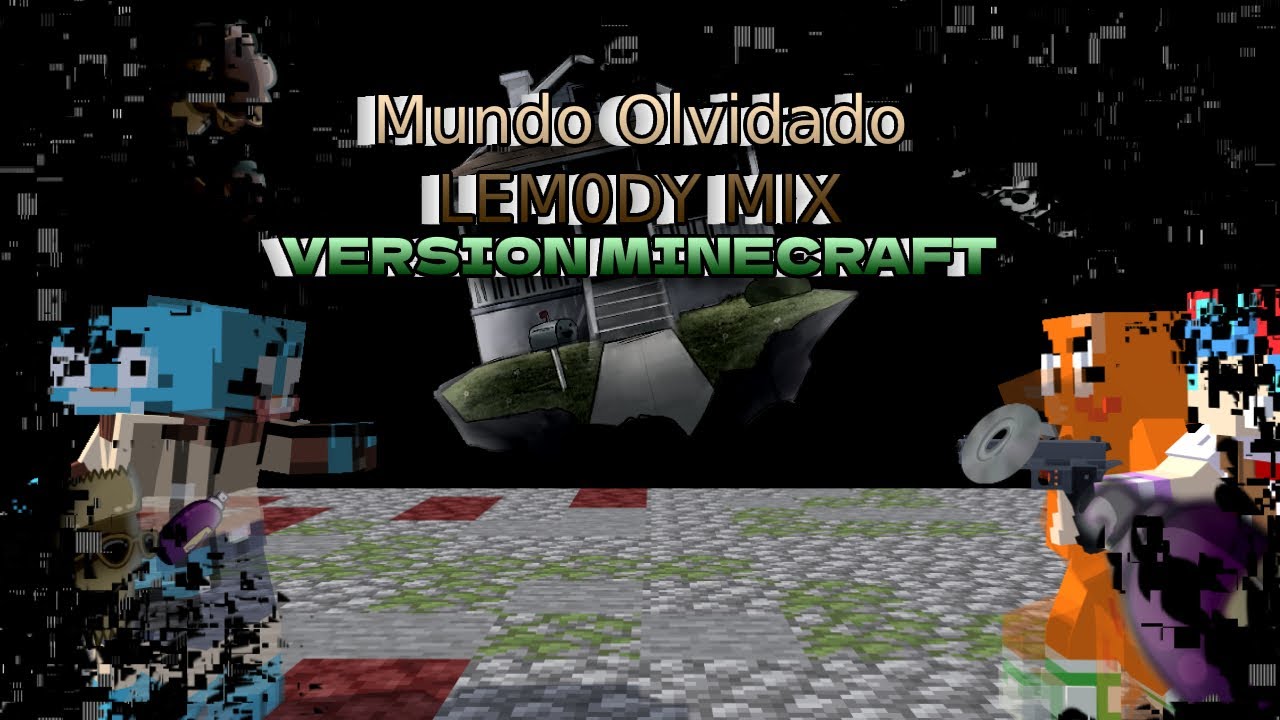 Mundo Olvidado / Forgotten World LEM0DY MIX - Version Minecraft