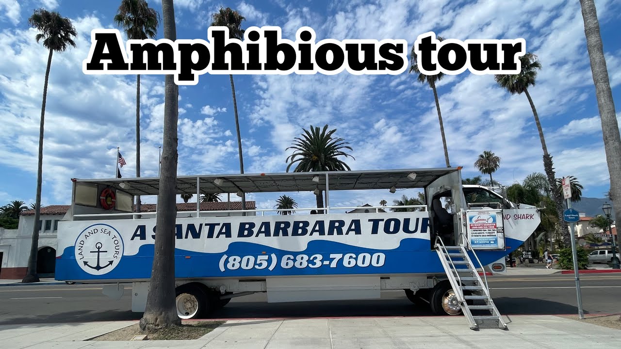 “THE LAND SHARK” Santa Barbara’s amphibious tour
