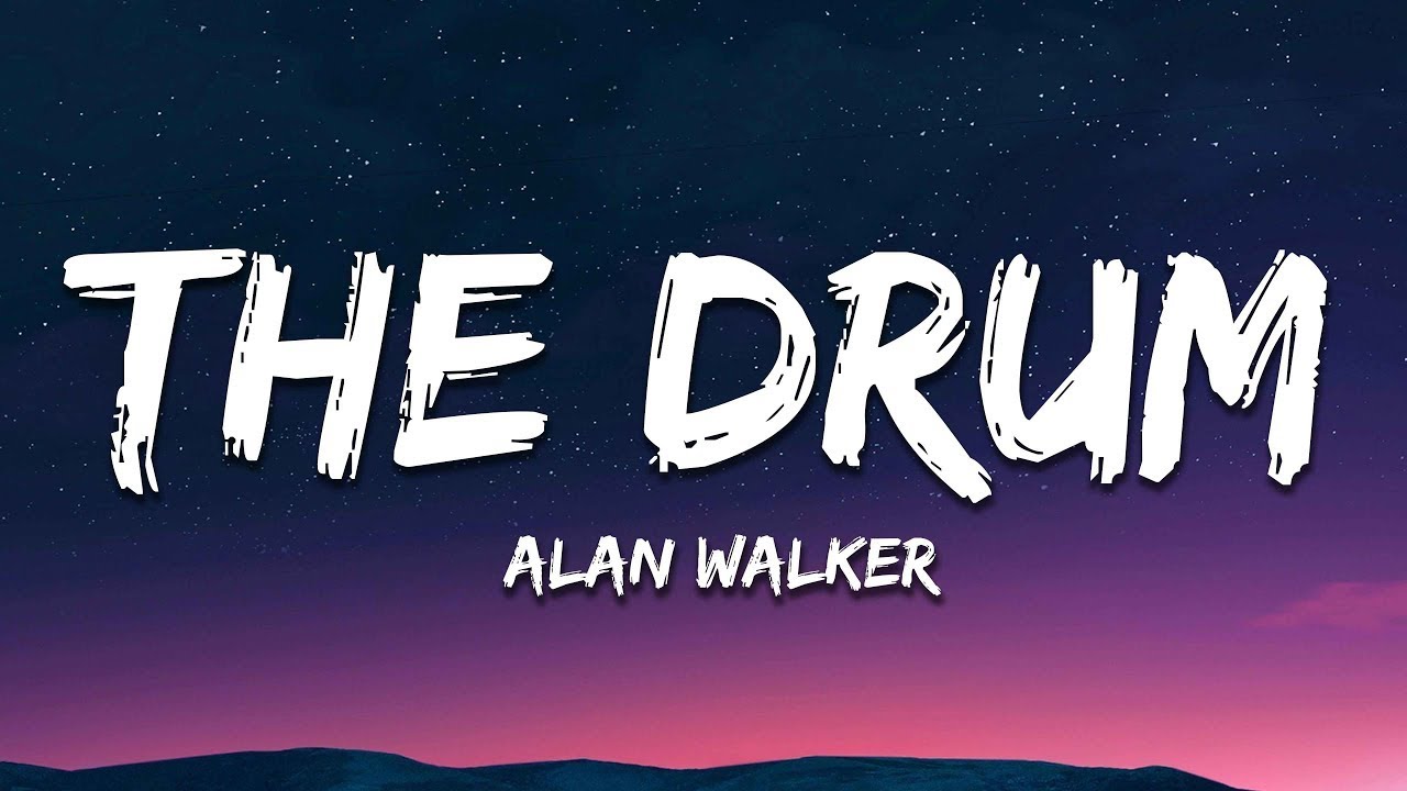 Alan Walker - The Drum (Lyrics)