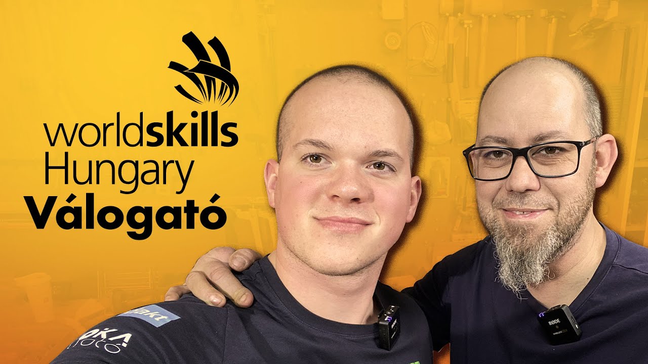 Egy kihívás, ami megváltoztatja az életed | WorldSkills válogató