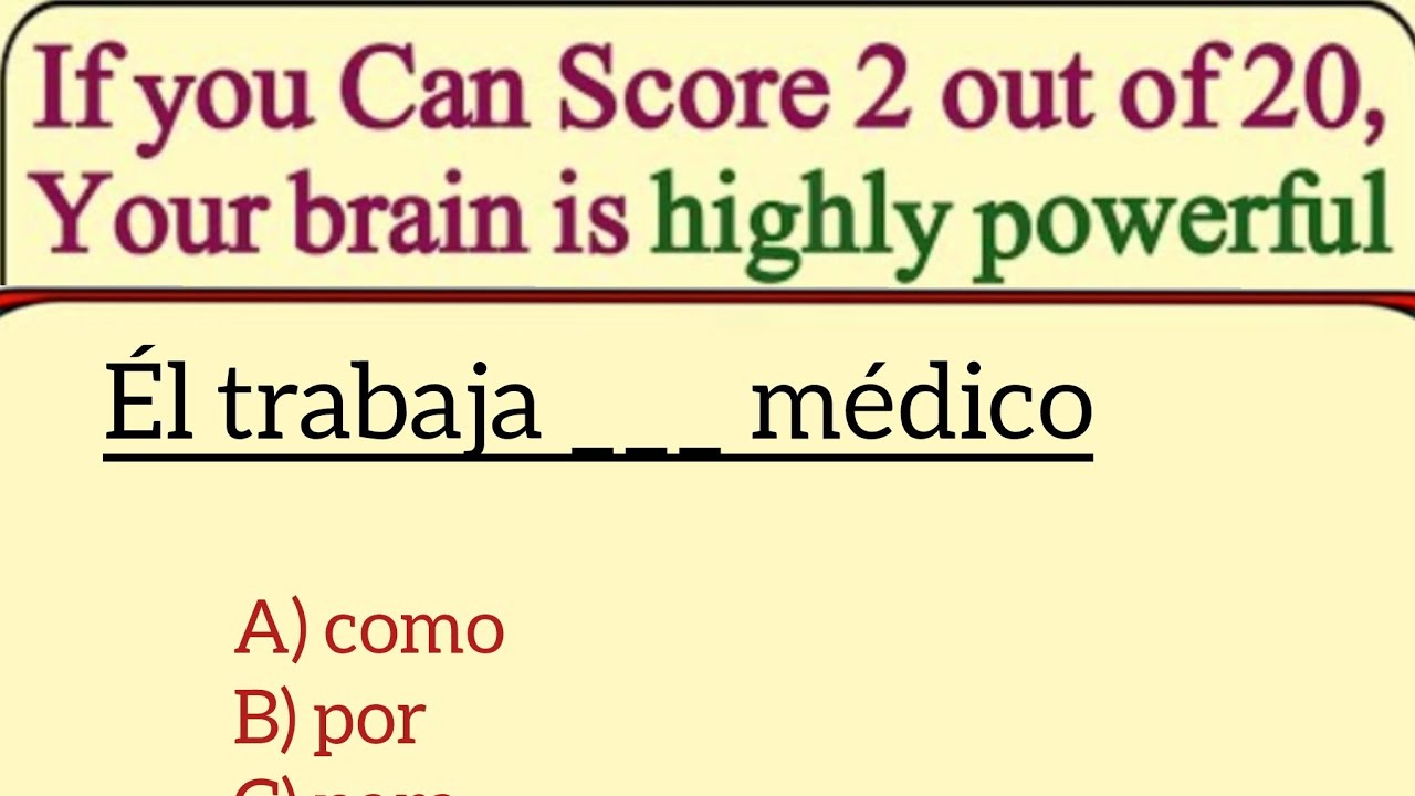 Spanish Grammar Quiz – Mixed Tenses, Ser/Estar, Por/Para & More