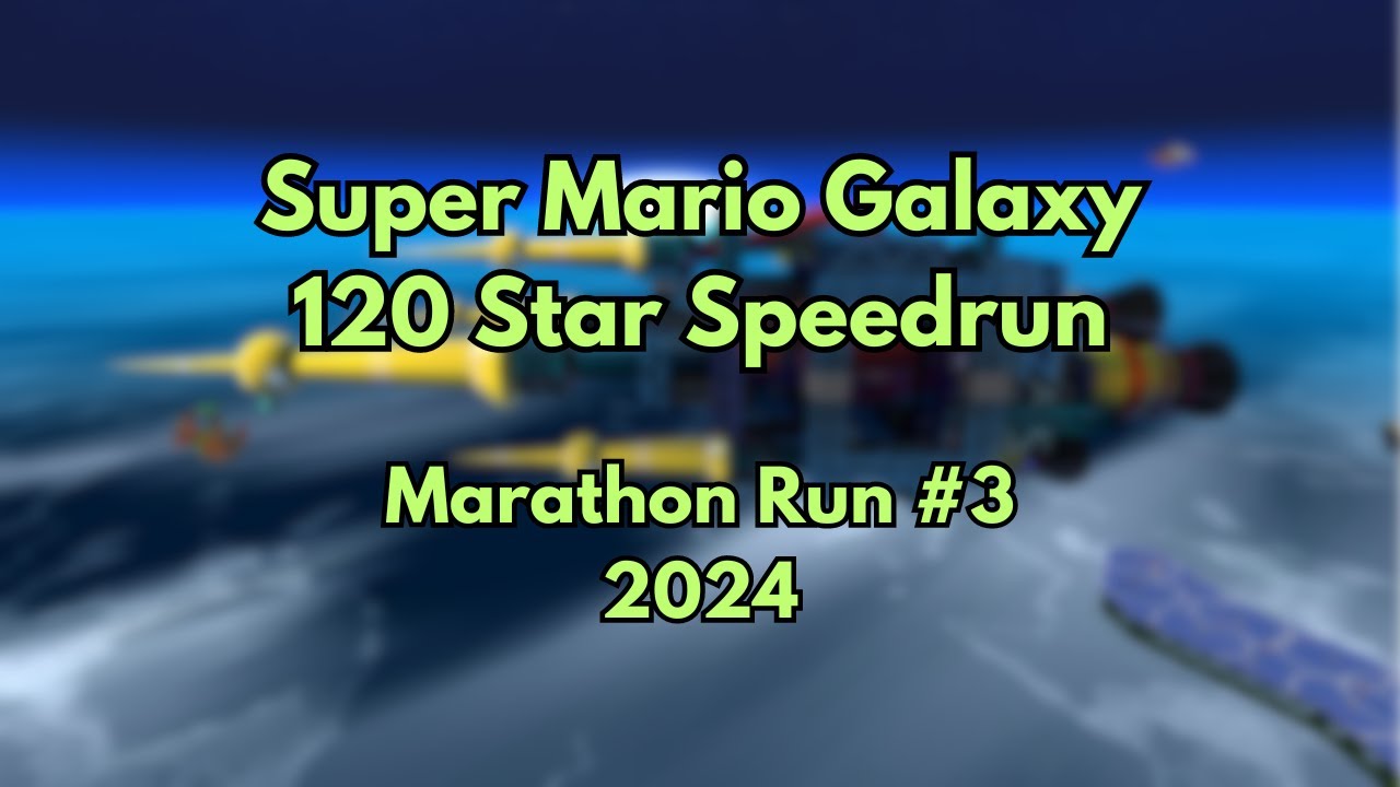 Super Mario Galaxy 120 Star Speedrun (Marathon run 2024)