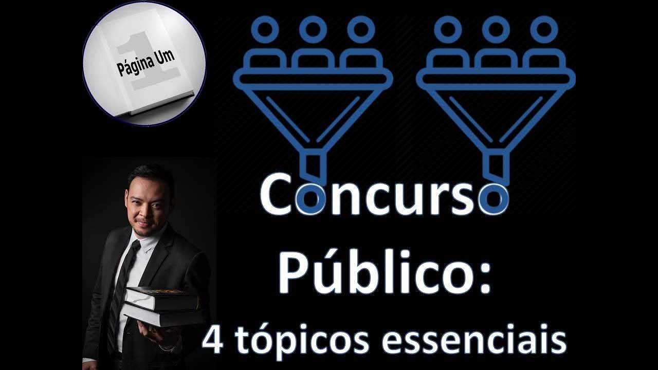 Concurso Público: 4 tópicos essenciais