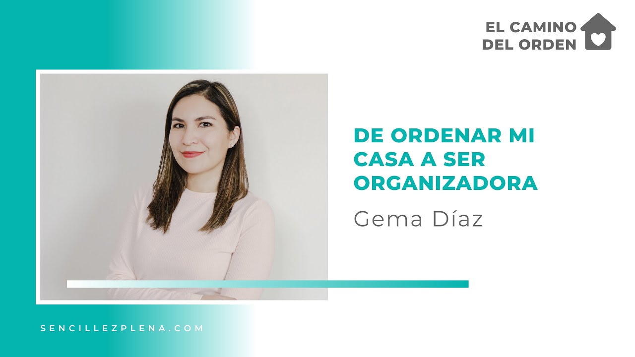 💜 De ordenar mi casa a ser organizadora con Gema Díaz