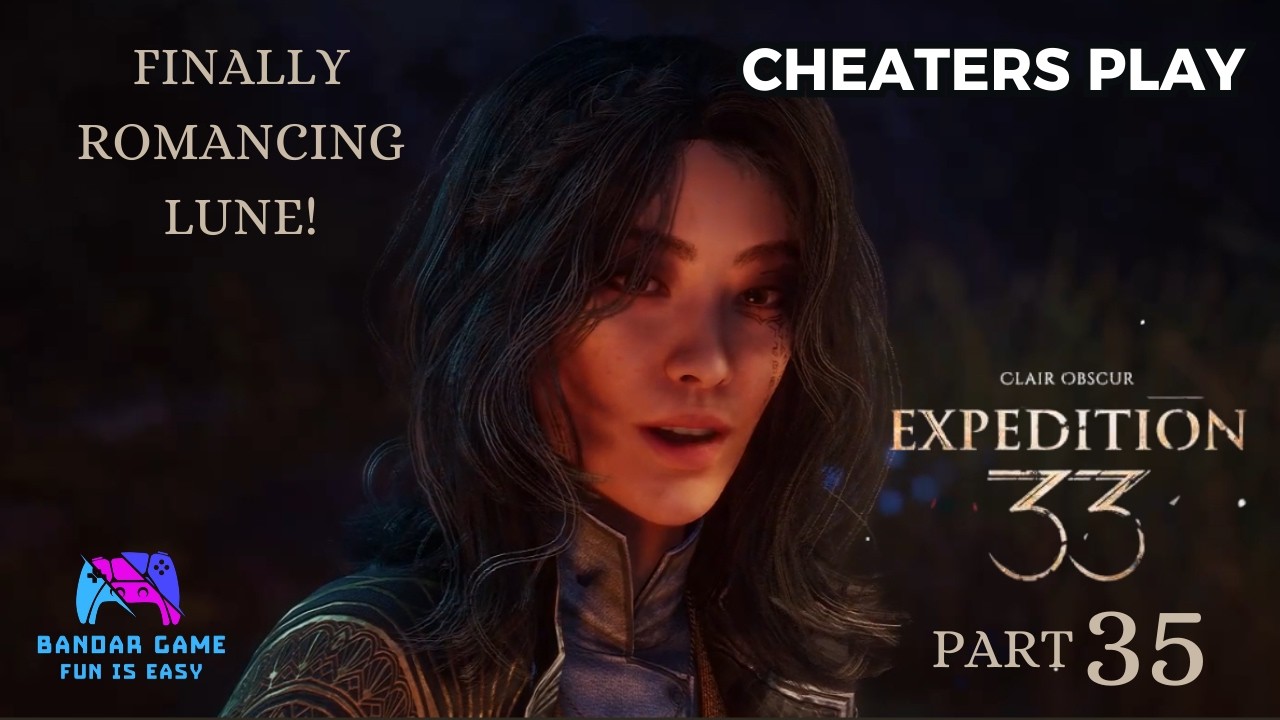 Finally romancing Lune - Clair Obscur: Expedition 33 Part 35 (Cheaters Play)