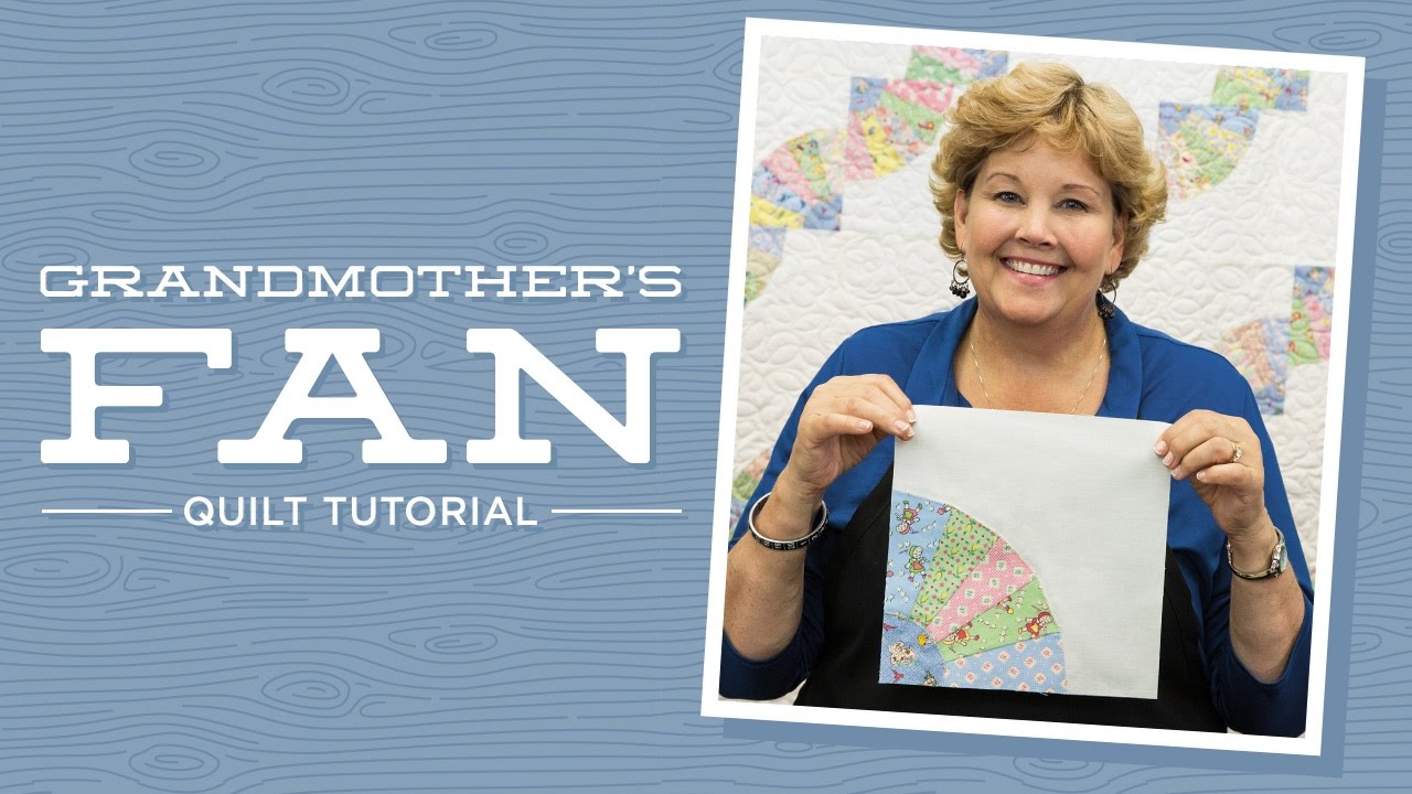 Make a Grandmother's Fan Quilt with Jenny Doan of Missouri Star! (Video Tutorial)