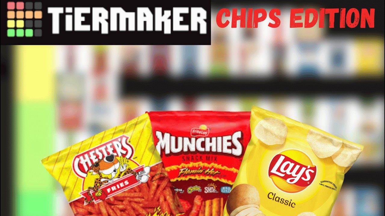Cooking up a 10/10 list! (Tiermaker) chips edition