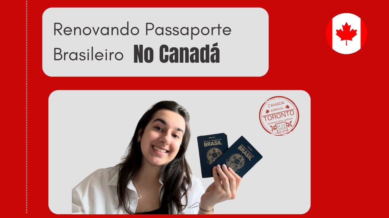 Como renovar passaporte brasileiro no exterior- Consulado de Toronto CA