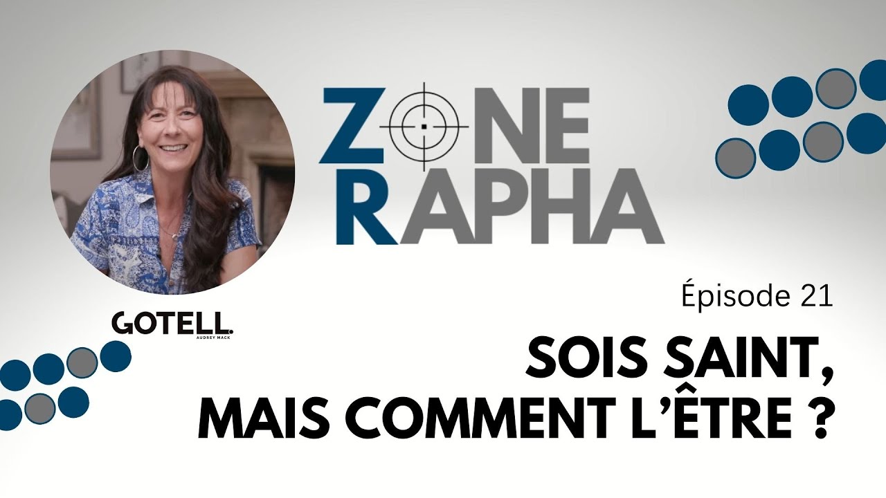 Zone Rapha #21 Sois saint, mais comment l'être ?