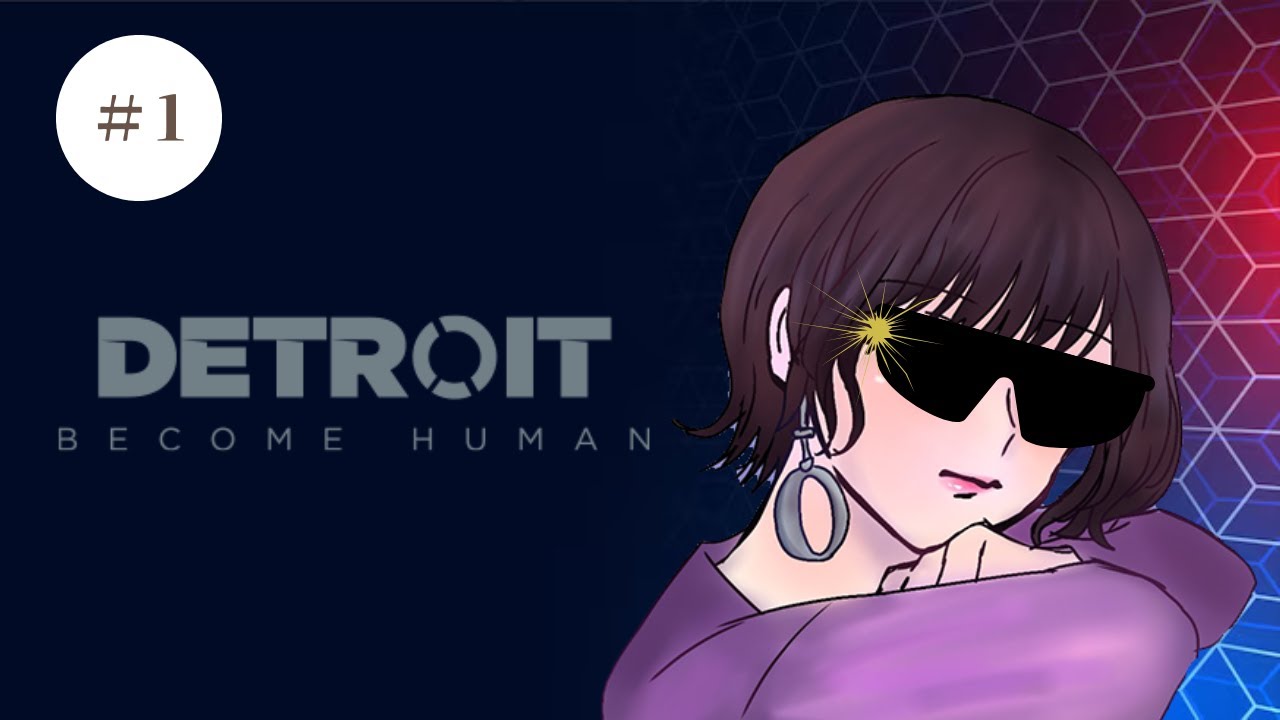 【Detroit Become Human】：初見プレイ～そもそも操作できるのか～