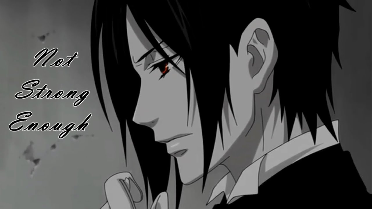Sebastian Michaelis x Viewer AMV - Not Strong Enough