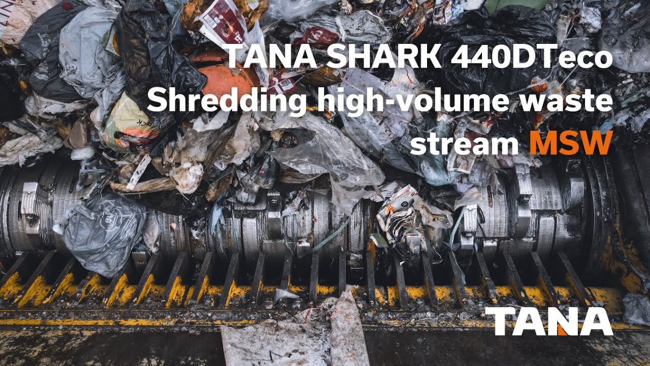 Shredding a high-volume waste stream MSW with TANA Shark 440DTeco