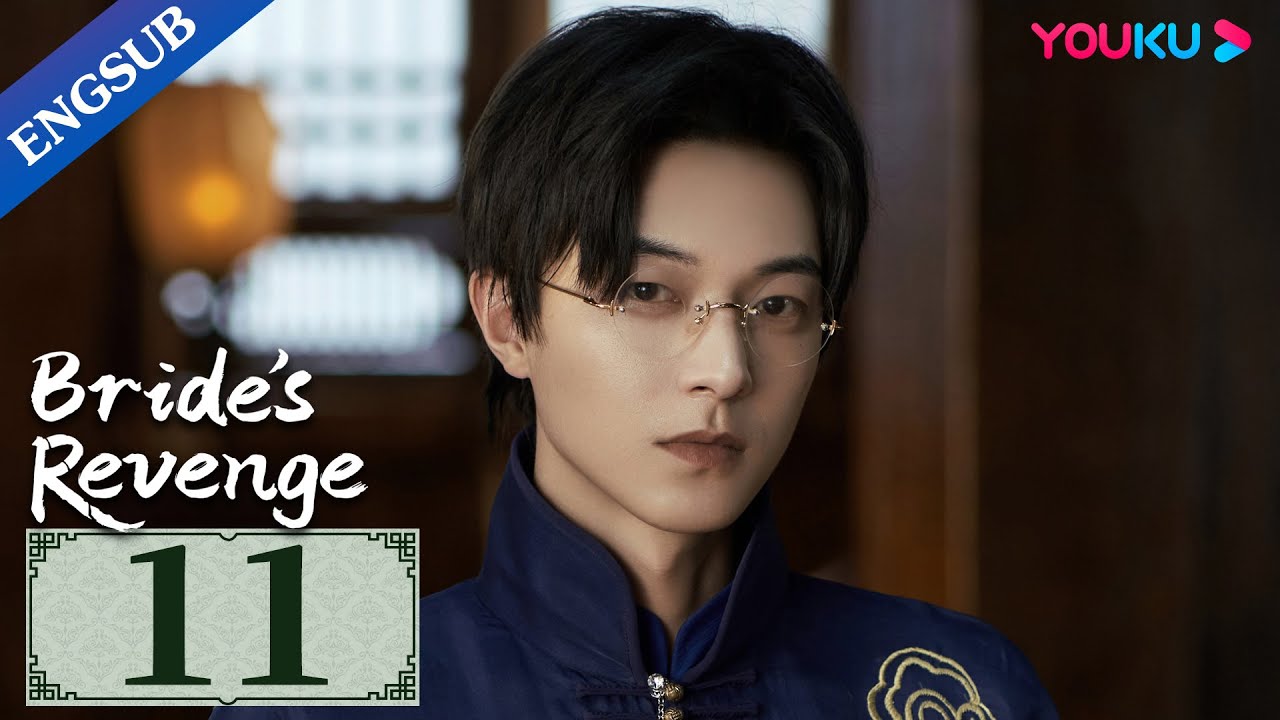 [Bride's Revenge] EP11 | Forced to Marry My Ex's Brother | Wei Tianhao/Qu Mengru/Dai Gaozheng |YOUKU