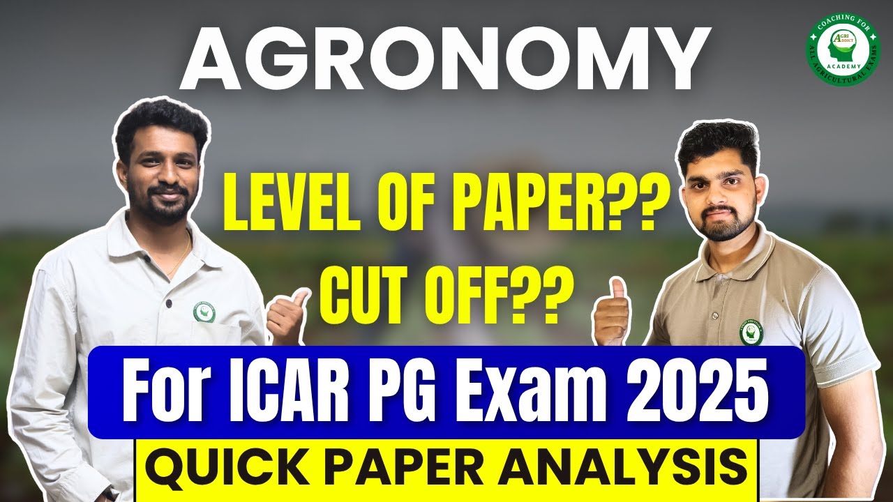Agronomy ICAR PG 2025 Quick Analysis| Level of Paper? What will be the cutoff? complete details