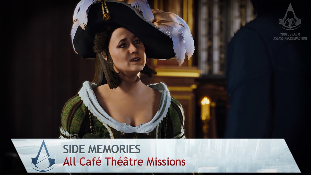 Assassin's Creed: Unity - Side Memories - All Cafe Theatre Missions