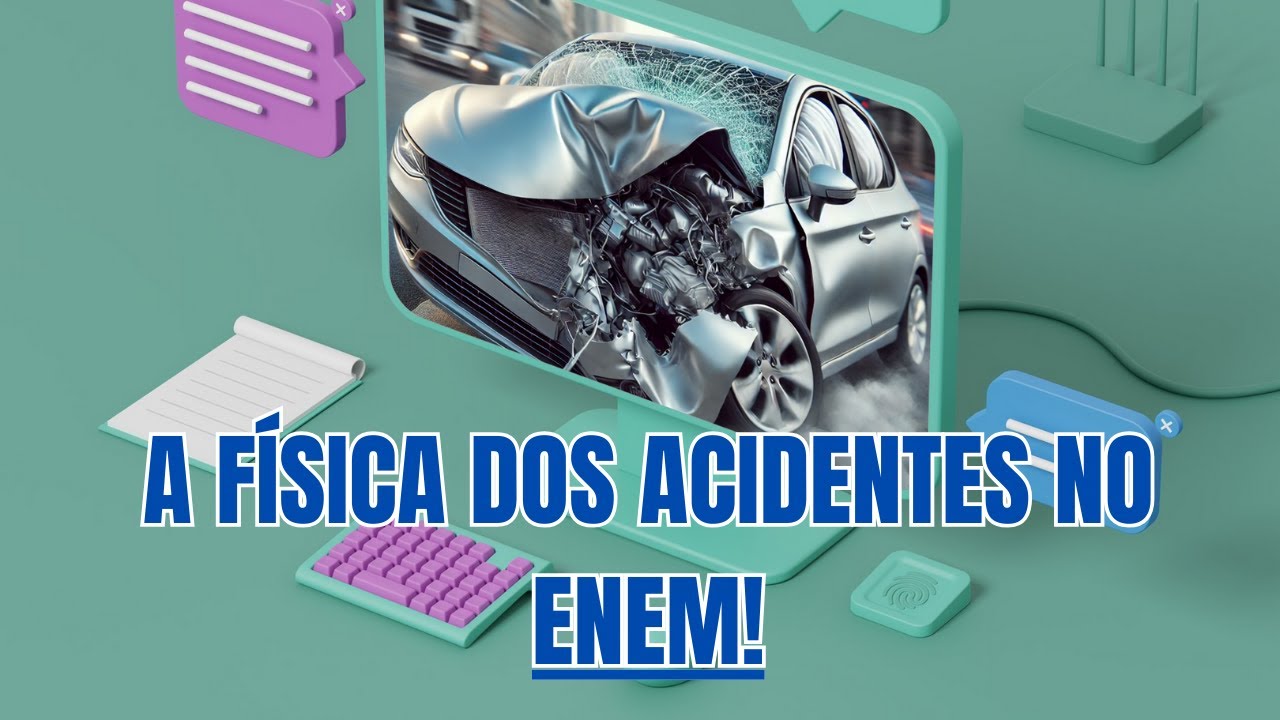 ENEM 2024: Como Funciona o Crumple Zone? 🚗💥 Física da Segurança Veicular!