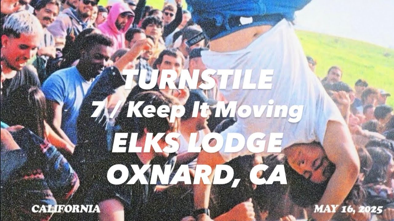 TURNSTILE | 7 / Keep It Moving • LIVE • ELKS LODGE (805) OXNARD, CA • 051625