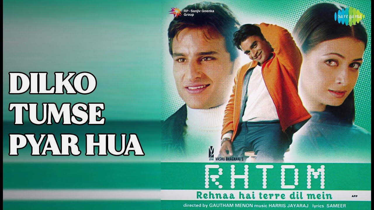 Dilko Tumse Pyar Hua  |  Rehnaa Hai Terre Dil Mein  |  Roop Kumar Rathod Songs  |  Madhavan