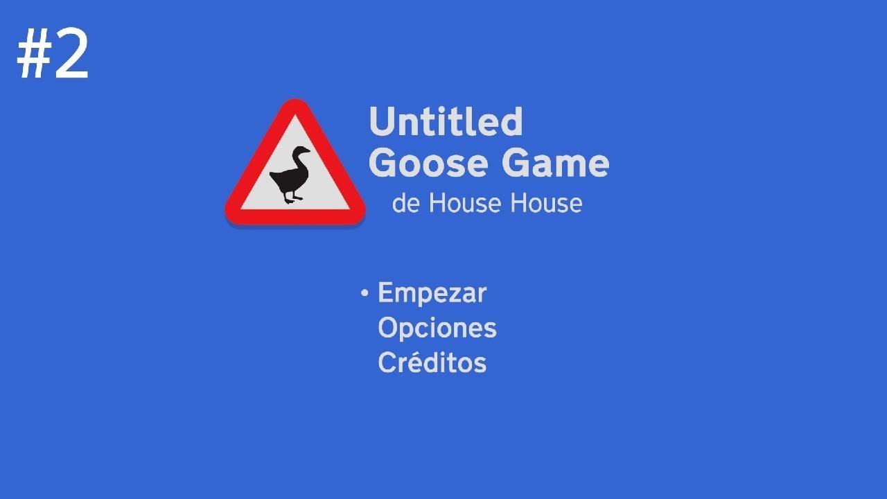 Untitled Goose Game #2 Que bobos