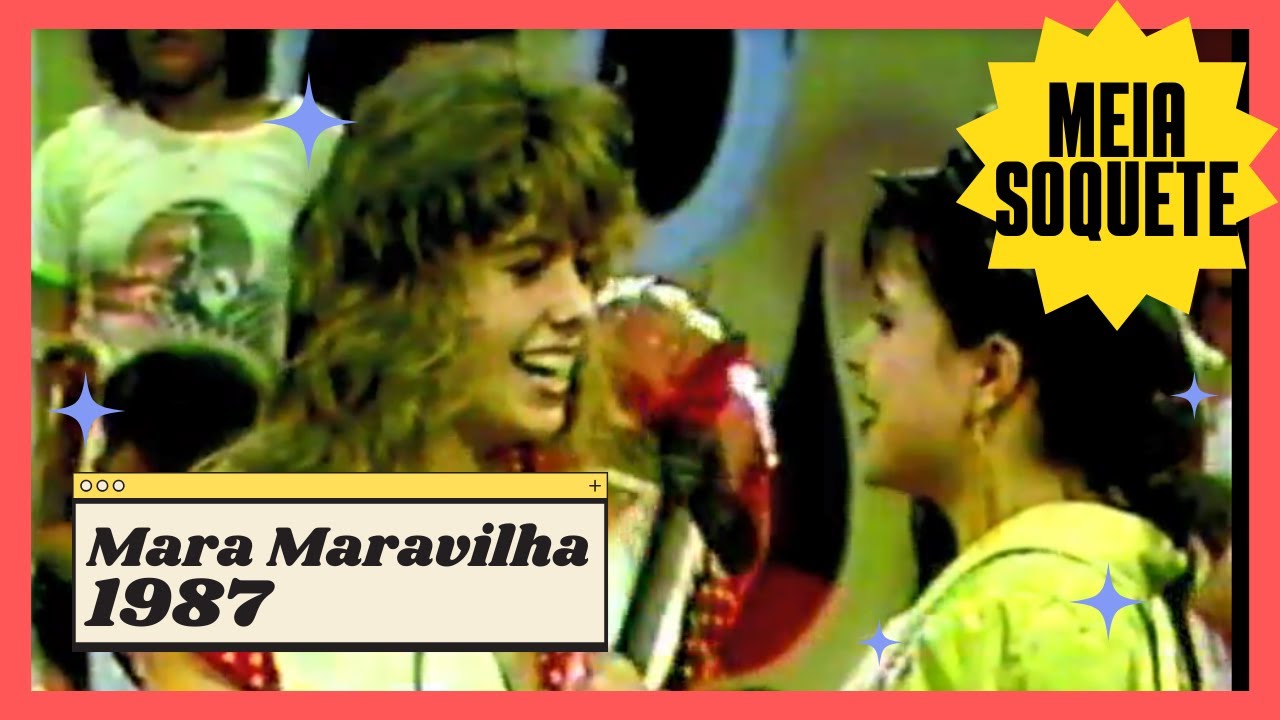 Meia Soquete - Anjo - Mara Maravilha, 1987