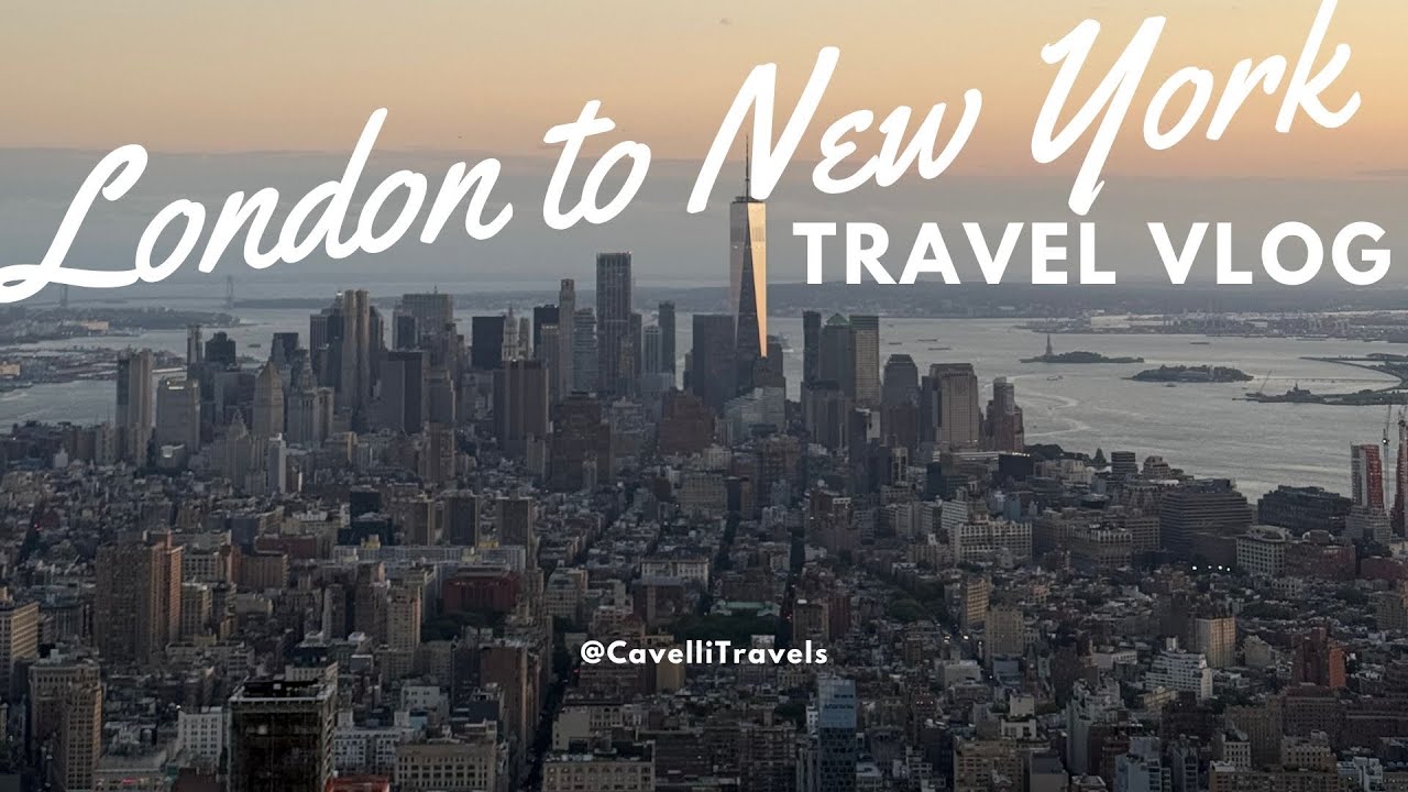TRAVEL VLOG: LONDON TO NYC